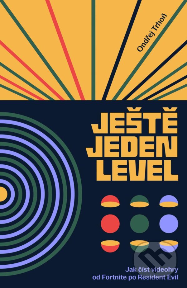 Kniha: Ještě jeden level (Ondřej Trhoň). Paseka, 2024 Kniha: Ještě jeden level (Ondřej Trhoň). Paseka, 2024