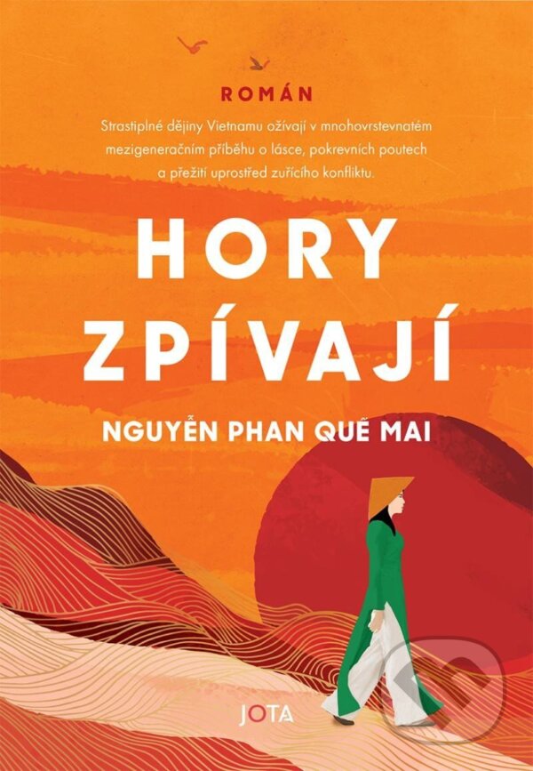 Kniha: Hory zpívají (Nguyen Phan Que Mai). Jota, 2023 Kniha: Hory zpívají (Nguyen Phan Que Mai). Jota, 2023