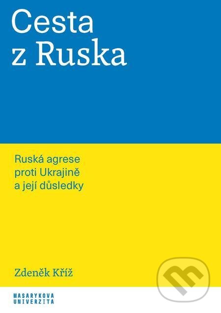 E-kniha: Cesta z Ruska (Zdeněk Kříž). Muni Press, 2023 E-kniha: Cesta z Ruska (Zdeněk Kříž). Muni Press, 2023