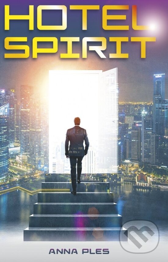 Kniha: Hotel Spirit (Anna Ples). Naše vojsko, 2023 Kniha: Hotel Spirit (Anna Ples). Naše vojsko, 2023