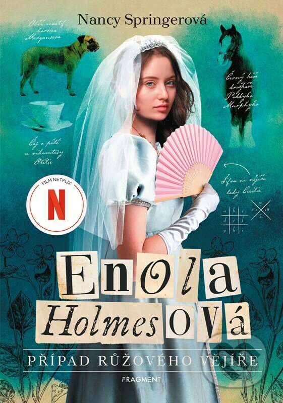Kniha: Enola Holmesová: Případ růžového vějíře (Nancy Springer). Nakladatelství Fragment, 2023 Kniha: Enola Holmesová: Případ růžového vějíře (Nancy Springer). Nakladatelství Fragment, 2023