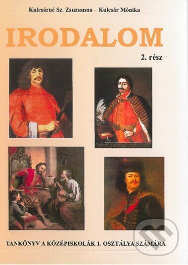 Kniha: Irodalom 1 II.časť (Zsuzsanna Kulcsár). Terra, 2019 Kniha: Irodalom 1 II.časť (Zsuzsanna Kulcsár). Terra, 2019