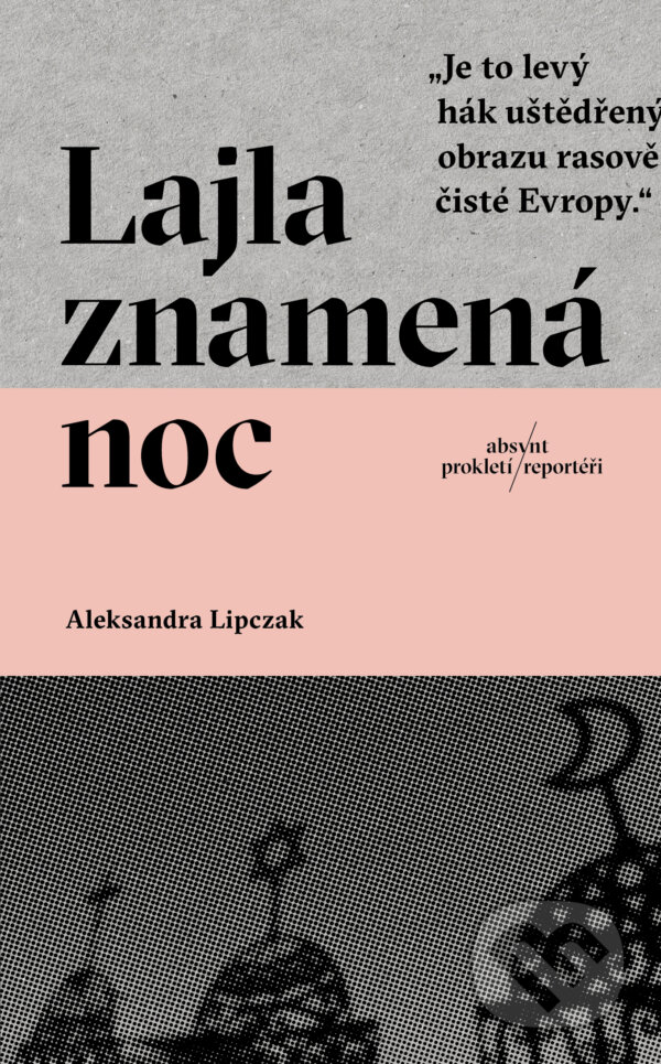 Kniha: Lajla znamená noc (Aleksandra Lipczak). Absynt, 2023 Kniha: Lajla znamená noc (Aleksandra Lipczak). Absynt, 2023