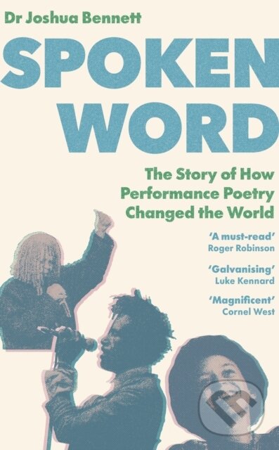 Kniha: Spoken Word (Joshua Bennett). Square Peg, 2023 Kniha: Spoken Word (Joshua Bennett). Square Peg, 2023