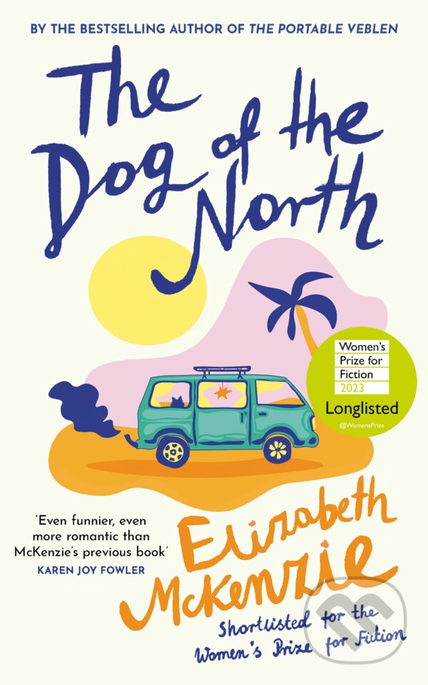 Kniha: The Dog of the North (Elizabeth McKenzie). HarperCollins, 2023 Kniha: The Dog of the North (Elizabeth McKenzie). HarperCollins, 2023