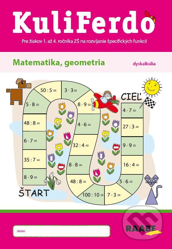 Kniha: Kuliferdo - Matematika, geometria (Mária Mydlová a Renáta Sivoková). Raabe, 2023 Kniha: Kuliferdo - Matematika, geometria (Mária Mydlová a Renáta Sivoková). Raabe, 2023