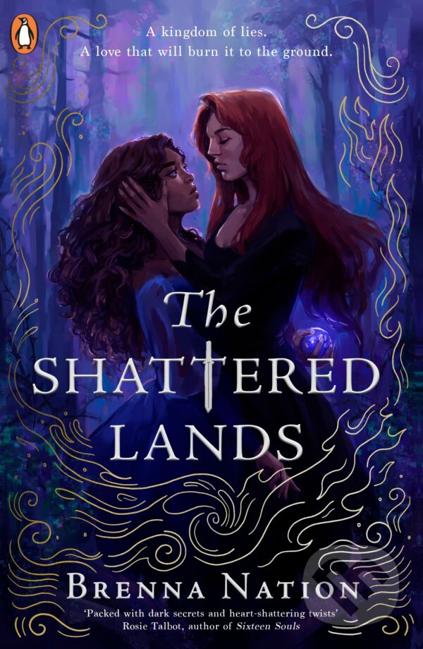 Kniha: The Shattered Lands (Brenna Nation). Penguin Random House Childrens UK, 2023 Kniha: The Shattered Lands (Brenna Nation). Penguin Random House Childrens UK, 2023
