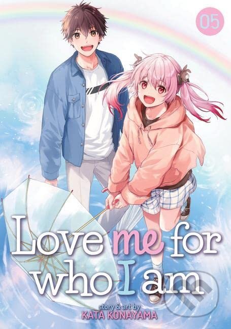 Kniha: Love Me For Who I Am 5 (Kata Konayama). Seven Seas, 2022 Kniha: Love Me For Who I Am 5 (Kata Konayama). Seven Seas, 2022