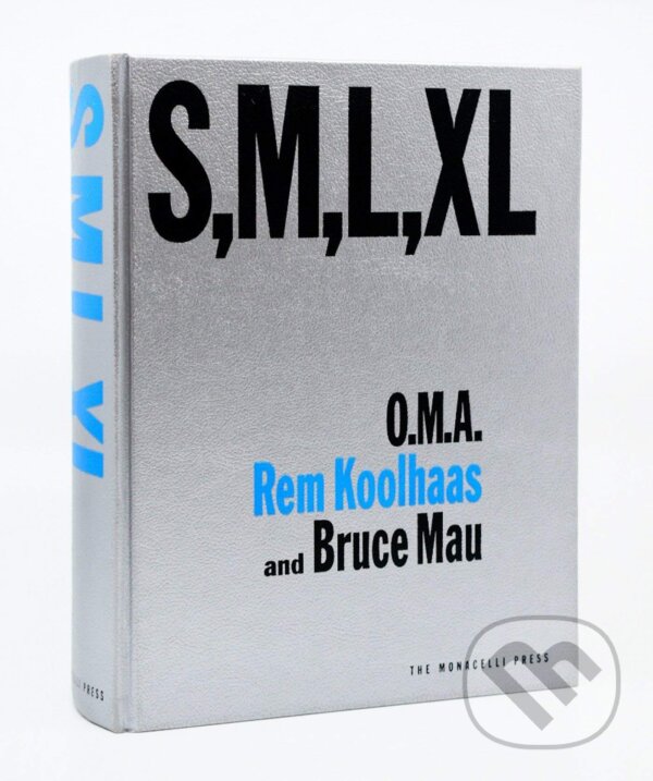 Kniha: S, M, L, XL (Bruce Mau a Rem Koolhaas). Monacelli Press Kniha: S, M, L, XL (Bruce Mau a Rem Koolhaas). Monacelli Press