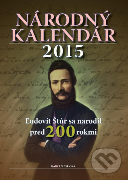 Kniha: Národný kalendár 2015 (Matica slovenská). Matica slovenská, 2014 Kniha: Národný kalendár 2015 (Matica slovenská). Matica slovenská, 2014