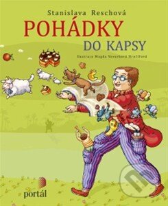 Kniha: Pohádky do kapsy (Stanislava Reschová). Portál, 2014 Kniha: Pohádky do kapsy (Stanislava Reschová). Portál, 2014
