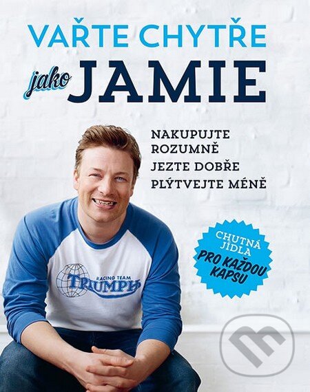 Kniha: Vařte chytře jako Jamie (Jamie Oliver). MLD Publishing s.r.o., 2014 Kniha: Vařte chytře jako Jamie (Jamie Oliver). MLD Publishing s.r.o., 2014