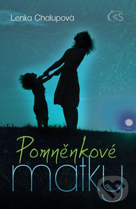 E-kniha: Pomněnkové matky (Lenka Chalupová). Čas, 2014 E-kniha: Pomněnkové matky (Lenka Chalupová). Čas, 2014