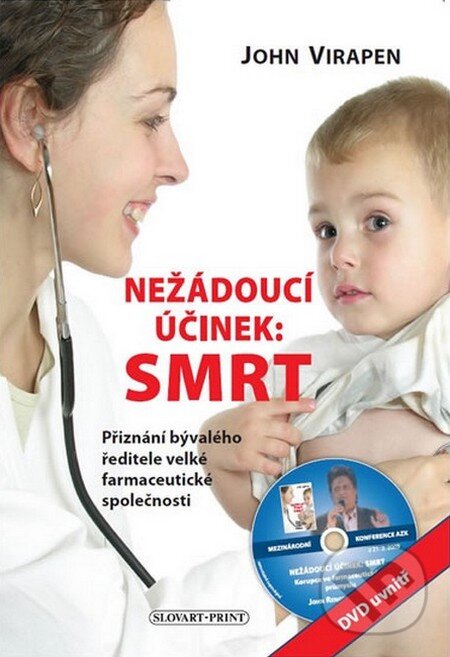 Kniha: Nežádoucí účinek: Smrt (John Virapen). Slovart Print, 2014 Kniha: Nežádoucí účinek: Smrt (John Virapen). Slovart Print, 2014