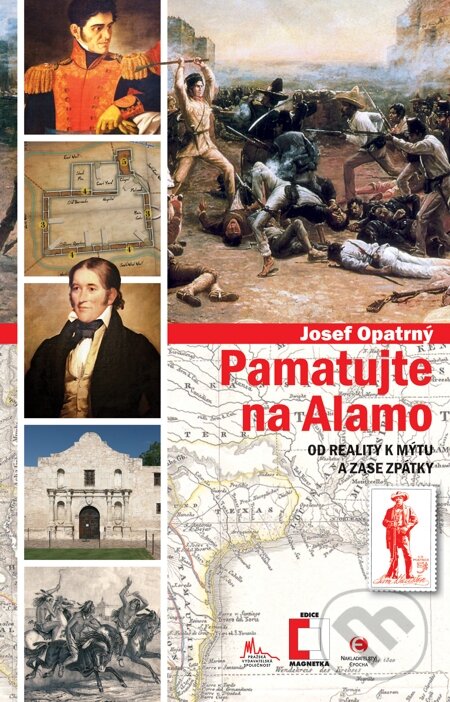 E-kniha: Pamatujte na Alamo (Josef Opatrný). Epocha, 2014 E-kniha: Pamatujte na Alamo (Josef Opatrný). Epocha, 2014