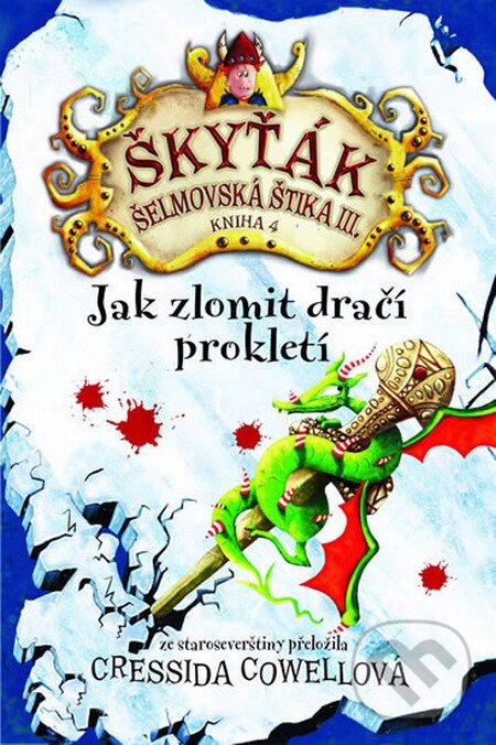 Kniha: Jak zlomit dračí prokletí (Cressida Cowell). Brio, 2015 Kniha: Jak zlomit dračí prokletí (Cressida Cowell). Brio, 2015