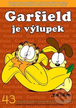Kniha: Garfield 43: Garfield je výlupek (Jim Davis). Crew, 2014 Kniha: Garfield 43: Garfield je výlupek (Jim Davis). Crew, 2014