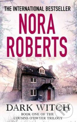 Kniha: Dark Witch (Nora Roberts). Piatkus, 2014 Kniha: Dark Witch (Nora Roberts). Piatkus, 2014