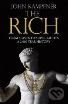 Kniha: The Rich (John Kampfner). Little, Brown, 2014 Kniha: The Rich (John Kampfner). Little, Brown, 2014