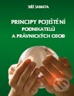 Kniha: Principy pojištění podnikatelů a právnických osob (Jiří Janata). Professional Publishing, 2014 Kniha: Principy pojištění podnikatelů a právnických osob (Jiří Janata). Professional Publishing, 2014