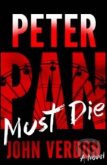 Kniha: Peter Pan Must Die (John Verdon). Crown & Andrews, 2014 Kniha: Peter Pan Must Die (John Verdon). Crown & Andrews, 2014