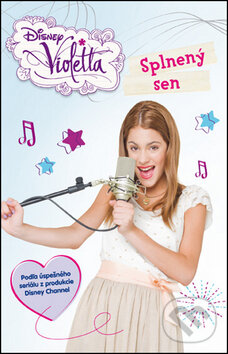 Kniha: Violetta: Splnený sen (Egmont SK). Egmont SK, 2014 Kniha: Violetta: Splnený sen (Egmont SK). Egmont SK, 2014