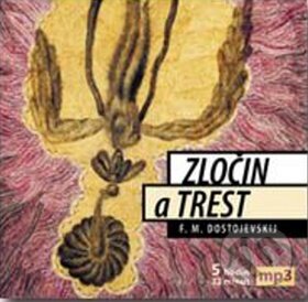 Audiokniha: Zločin a trest (Fiodor Michajlovič Dostojevskij). Radioservis, 2009 Audiokniha: Zločin a trest (Fiodor Michajlovič Dostojevskij). Radioservis, 2009