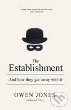 Kniha: The Establishment (Owen Jones). Penguin Books, 2014 Kniha: The Establishment (Owen Jones). Penguin Books, 2014