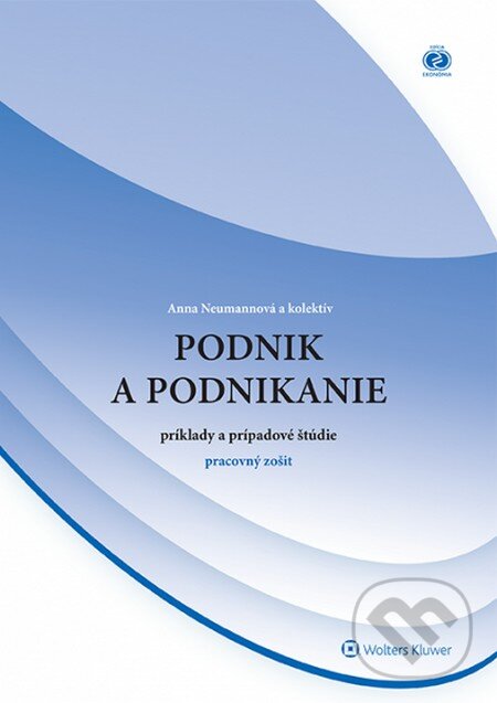 Kniha: Podnik a podnikanie – príklady a prípadové štúdie (Anna Neumannová a kolektív). Wolters Kluwer, 2014 Kniha: Podnik a podnikanie – príklady a prípadové štúdie (Anna Neumannová a kolektív). Wolters Kluwer, 2014