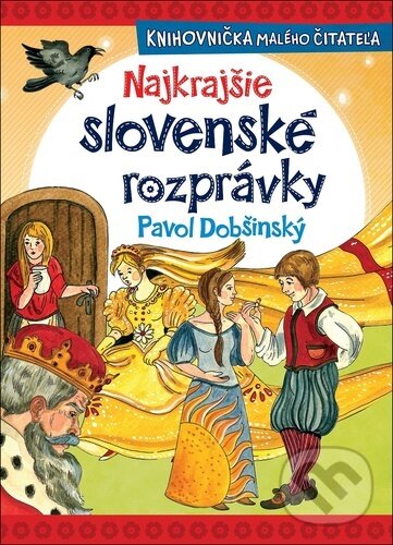 Kniha: Najkrajšie slovenské rozprávky (Pavol Dobšinský). SUN, 2023 Kniha: Najkrajšie slovenské rozprávky (Pavol Dobšinský). SUN, 2023