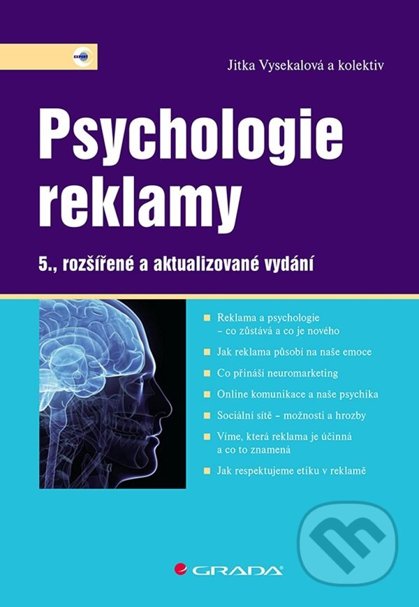 Kniha: Psychologie reklamy (Jitka Vysekalová a kolektív). Grada, 2023 Kniha: Psychologie reklamy (Jitka Vysekalová a kolektív). Grada, 2023