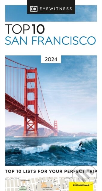 Kniha: Top 10 San Francisco (Dorling Kindersley). Dorling Kindersley, 2023 Kniha: Top 10 San Francisco (Dorling Kindersley). Dorling Kindersley, 2023
