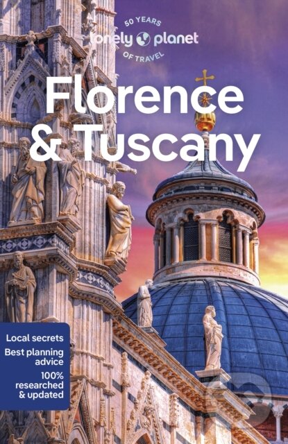 Kniha: Florence & Tuscany (Angelo Zinna a Mary Gray). Lonely Planet, 2023 Kniha: Florence & Tuscany (Angelo Zinna a Mary Gray). Lonely Planet, 2023