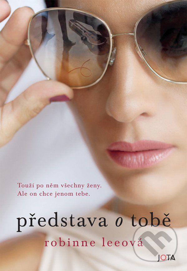 Kniha: Představa o tobě (Robinne Lee). Jota, 2023 Kniha: Představa o tobě (Robinne Lee). Jota, 2023