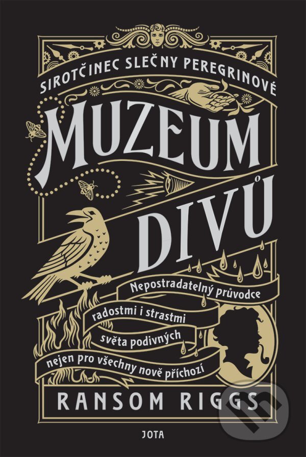 Kniha: Sirotčinec slečny Peregrinové: Muzeum divů (Ransom Riggs). Jota, 2023 Kniha: Sirotčinec slečny Peregrinové: Muzeum divů (Ransom Riggs). Jota, 2023