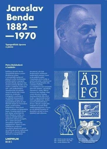 Kniha: Jaroslav Benda 1882-1970 (Petra Dočekalová). Muni Press, 2023 Kniha: Jaroslav Benda 1882-1970 (Petra Dočekalová). Muni Press, 2023