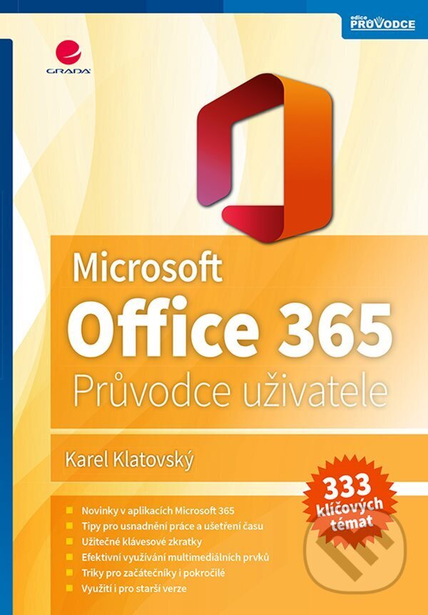 E-kniha: Microsoft Office 365 (Karel Klatovský). Grada, 2023 E-kniha: Microsoft Office 365 (Karel Klatovský). Grada, 2023