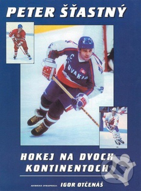 Kniha: Hokej na dvoch kontinentoch (Igor Otčenáš a Peter Šťastný). Timy Partners, 1997 Kniha: Hokej na dvoch kontinentoch (Igor Otčenáš a Peter Šťastný). Timy Partners, 1997