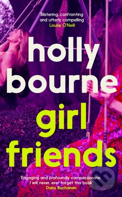 Kniha: Girl Friends (Holly Bourne). Hodder Paperback, 2023 Kniha: Girl Friends (Holly Bourne). Hodder Paperback, 2023