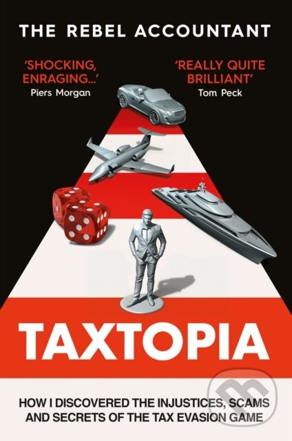 Kniha: Taxtopia (The Rebel Accountant). Octopus Publishing Group, 2023 Kniha: Taxtopia (The Rebel Accountant). Octopus Publishing Group, 2023