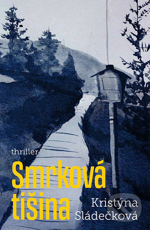 E-kniha: Smrková Tišina (Kristýna Sládečková). Vendeta, 2023 E-kniha: Smrková Tišina (Kristýna Sládečková). Vendeta, 2023