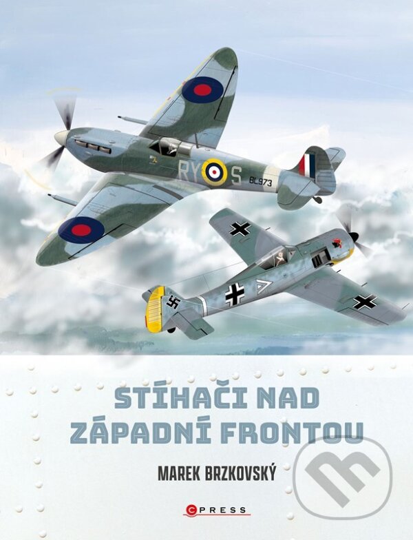E-kniha: Stíhači nad západní frontou (Marek Brzkovský). CPRESS, 2023 E-kniha: Stíhači nad západní frontou (Marek Brzkovský). CPRESS, 2023