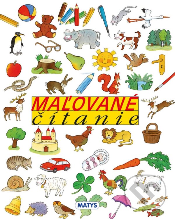 Kniha: Maľované čítanie (Matys). Matys, 2023 Kniha: Maľované čítanie (Matys). Matys, 2023