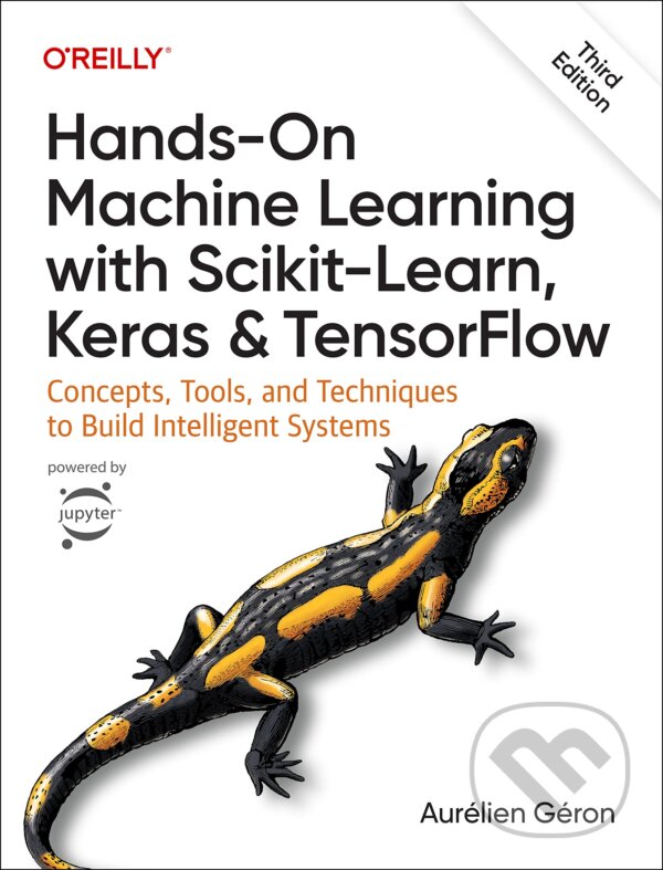 Kniha: Hands-On Machine Learning with Scikit-Learn, Keras, and TensorFlow (Aurélien Géron). O´Reilly, 2022 Kniha: Hands-On Machine Learning with Scikit-Learn, Keras, and TensorFlow (Aurélien Géron). O´Reilly, 2022