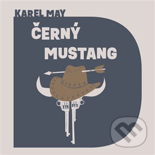 Audiokniha: Černý mustang (Karel May). Tympanum, 2023 Audiokniha: Černý mustang (Karel May). Tympanum, 2023