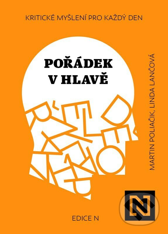 Kniha: Pořádek v hlavě (Linda Lančová a Martin Poliačik). N media, 2023 Kniha: Pořádek v hlavě (Linda Lančová a Martin Poliačik). N media, 2023