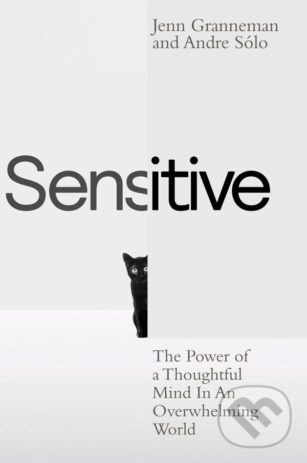 Kniha: Sensitive (Jenn Granneman). Penguin Books, 2023 Kniha: Sensitive (Jenn Granneman). Penguin Books, 2023