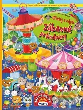 Kniha: Hľadaj a nájdi: Zábavné prázdniny (Matys). Matys, 2023 Kniha: Hľadaj a nájdi: Zábavné prázdniny (Matys). Matys, 2023