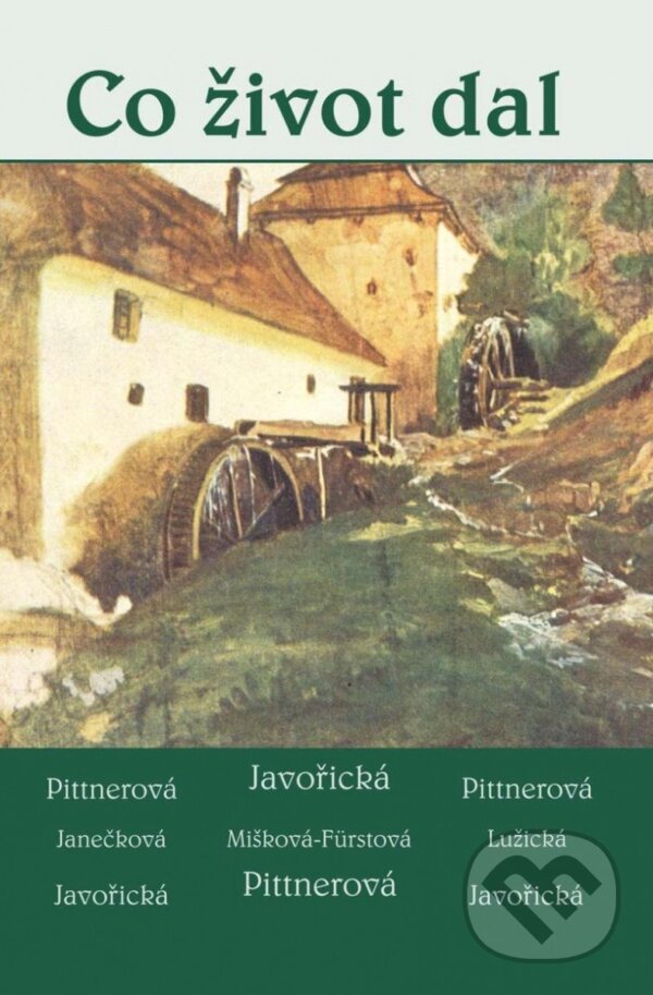 Kniha: Co život dal (Vlasta Javořická a Vlasta Pittnerová). Akcent, 2023 Kniha: Co život dal (Vlasta Javořická a Vlasta Pittnerová). Akcent, 2023