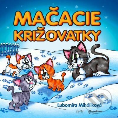 Kniha: Mačacie križovatky (Ľubomíra Miháliková). Georg, 2023 Kniha: Mačacie križovatky (Ľubomíra Miháliková). Georg, 2023